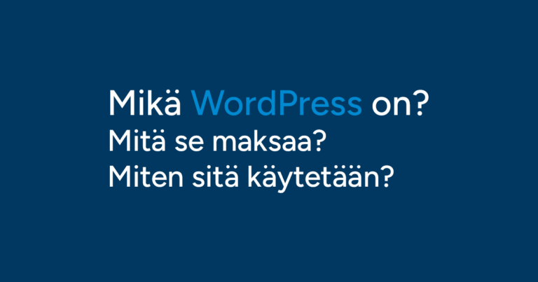 WordPress – Mitä se tarkoittaa?
