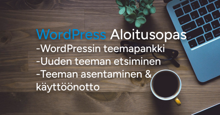 WordPress Aloitus – Sivuston Teema